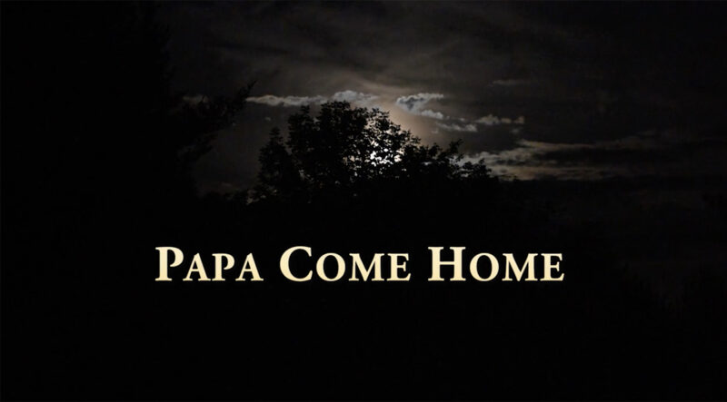 PapaComeHome